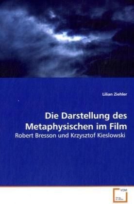 Produktbild: Ziehler, L: Die Darstellung des Metaphysischen im Film