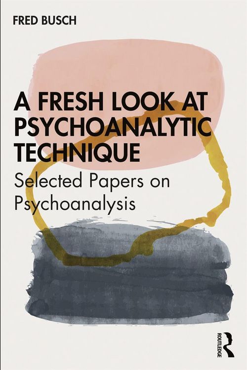 Produktbild: A Fresh Look at Psychoanalytic Technique