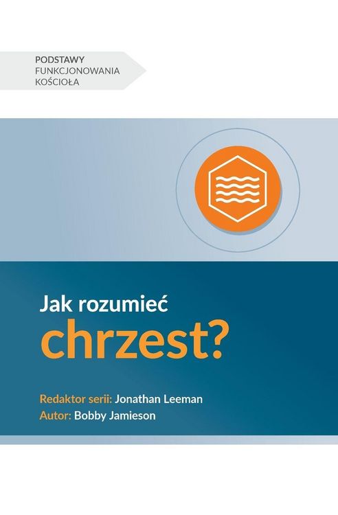 Produktbild: Understanding Baptism / Jak rozumie&iquest; chrzest?