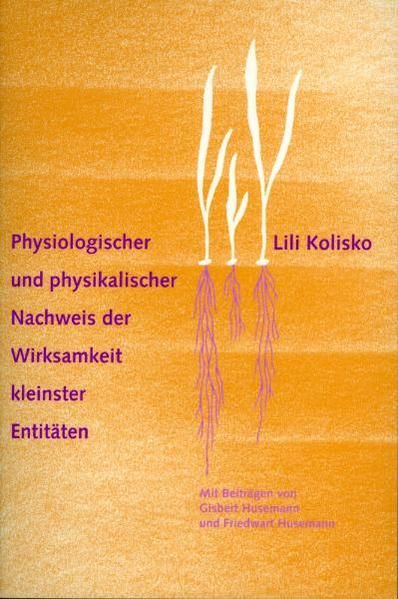Produktbild: Physiologischer und physikalischer Nachweis der Wirksamkeit kleinster Entit&auml;ten
