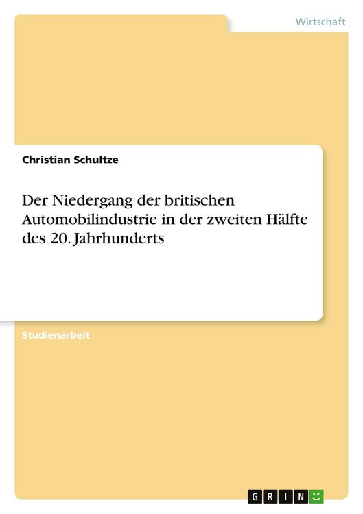 Produktbild: Der Niedergang der britischen Automobilindustrie in der zweiten H&auml;lfte des 20. Jahrhunderts