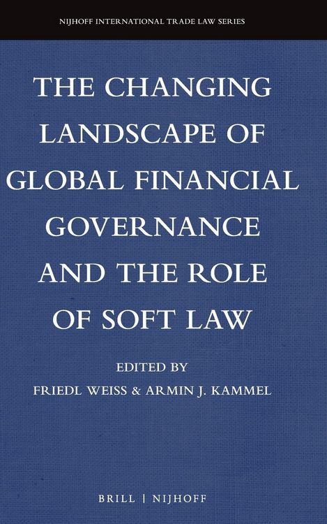 Produktbild: The Changing Landscape of Global Financial Governance and the Role of Soft Law