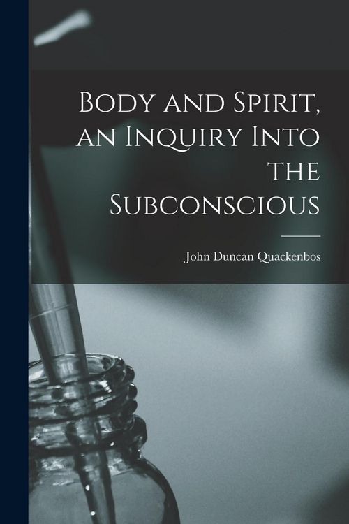 Produktbild: Body and Spirit, an Inquiry Into the Subconscious