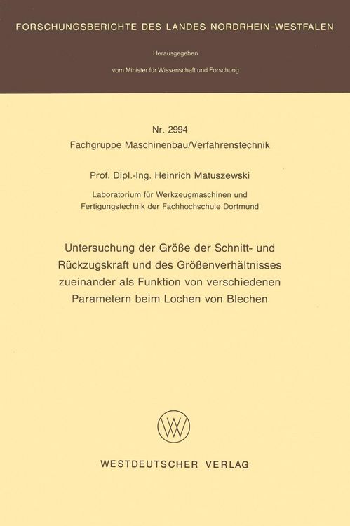 Produktbild: Untersuchung der Gr&ouml;&szlig;e der Schnitt- und R&uuml;ckzugskraft und des Gr&ouml;&szlig;enverh&auml;ltnisses zueinander als Funktion von verschiedenen Parametern beim Lochen von