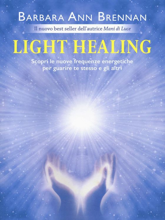 Produktbild: Light healing. Scopri le nuove frequenze energetiche per guarire te stesso e gli altri