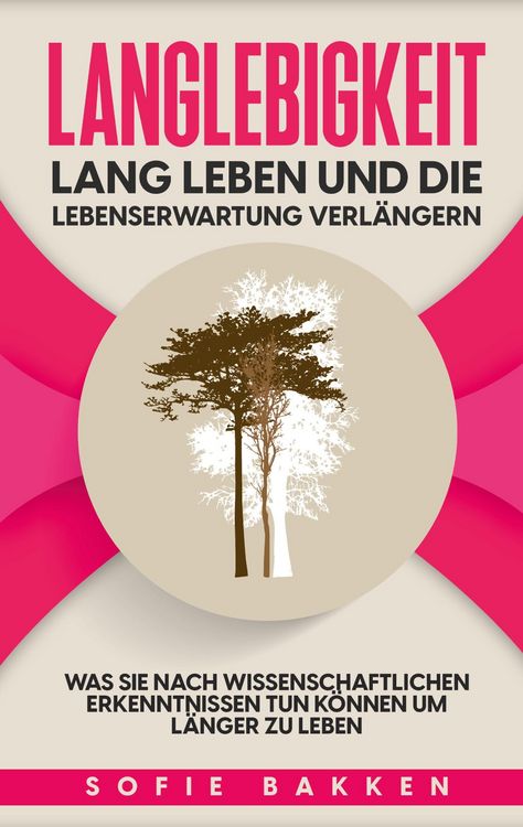 Produktbild: Langlebigkeit: Lang leben und die Lebenserwartung verl&auml;ngern