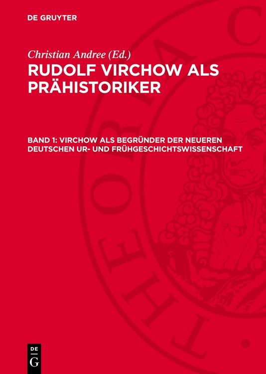 Produktbild: Virchow als Begr&uuml;nder der neueren Deutschen Ur- und Fr&uuml;hgeschichtswissenschaft