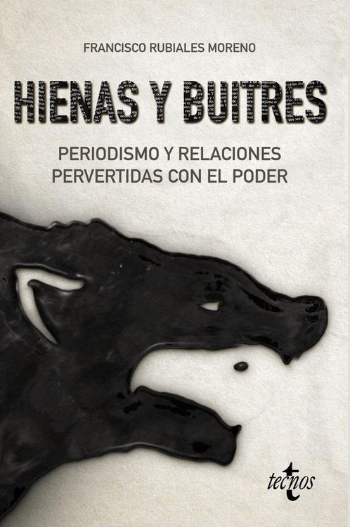 Produktbild: Hienas y buitres : periodismo y relaciones pervertidas con el poder