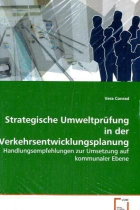 Produktbild: Conrad Vera: Strategische Umweltpr&uuml;fung in derVerkehrsentwic