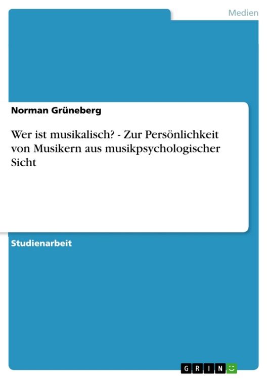 Produktbild: Wer ist musikalisch? - Zur Pers&ouml;nlichkeit von Musikern aus musikpsychologischer Sicht
