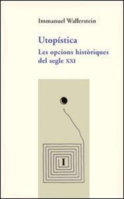 Produktbild: Utop&iacute;stica : les opcions hist&ograve;riques del segle XXI