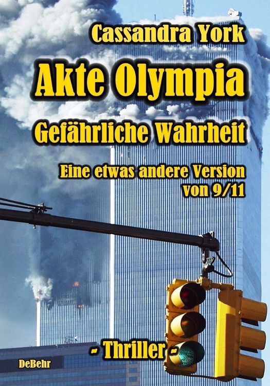 Produktbild: Akte Olympia - Gef&auml;hrliche Wahrheit - Eine etwas andere Version von 9/11