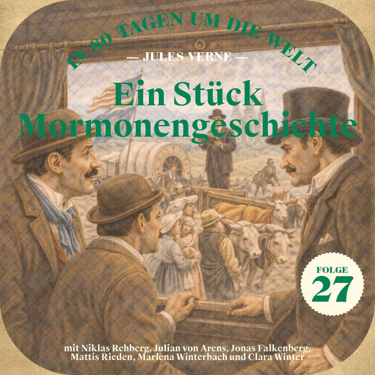 Produktbild: Ein St&uuml;ck Mormonengeschichte (In 80 Tagen um die Welt, Folge 27)
