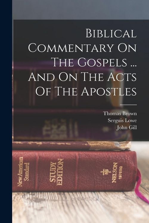 Produktbild: Biblical Commentary On The Gospels ... And On The Acts Of The Apostles