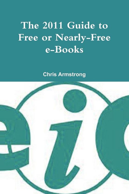 Produktbild: The 2011 Guide to Free or Nearly-Free E-Books