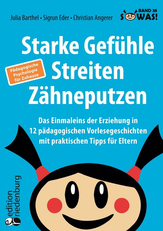 Produktbild: Starke Gef&uuml;hle, Streiten, Z&auml;hneputzen: Das Einmaleins der Erziehung in 12 p&auml;dagogischen Vorlesegeschichten mit praktischen Tipps f&uuml;r Eltern. P&auml;dagogis