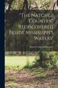 Produktbild: "The Natchez Country" Rediscovered Beside Mississippi's Waters!