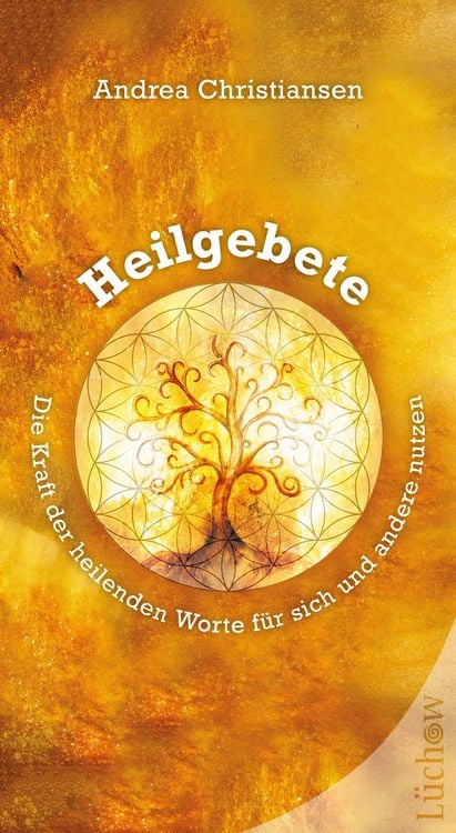 Produktbild: Heilgebete - Die Kraft der heilenden Worte f&uuml;r sich und andere nutzen
