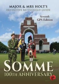 Produktbild: Major & Mrs Holt's Definitive Battlefield Guide Somme: 100th Anniversary