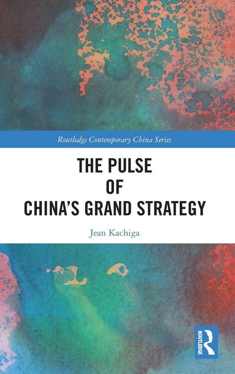 Produktbild: The Pulse of China's Grand Strategy