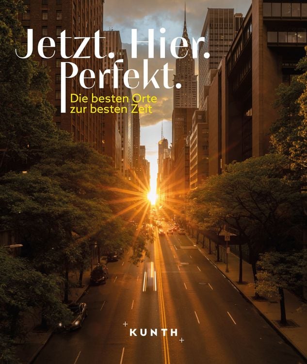 Produktbild: KUNTH Bildband Jetzt. Hier. Perfekt.