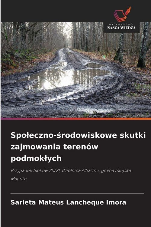 Produktbild: Spo&iquest;eczno-&iquest;rodowiskowe skutki zajmowania teren&oacute;w podmok&iquest;ych
