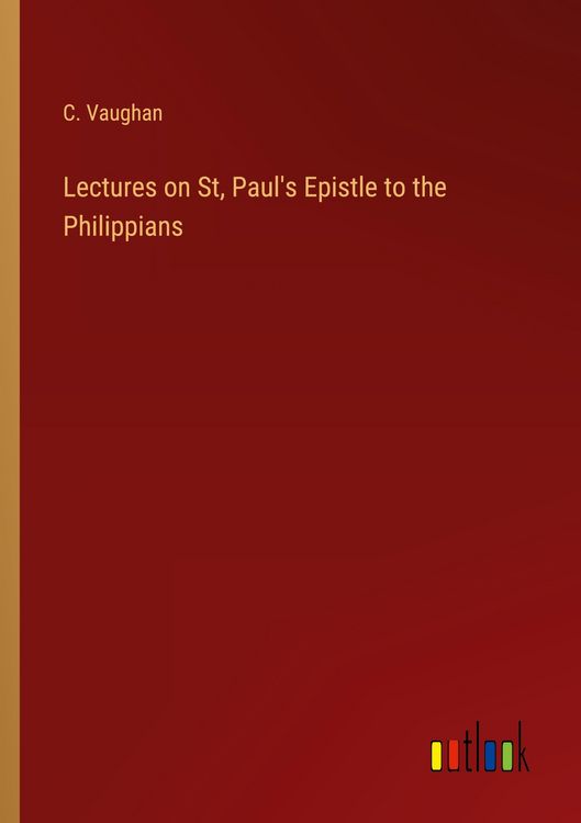 Produktbild: Lectures on St, Paul's Epistle to the Philippians