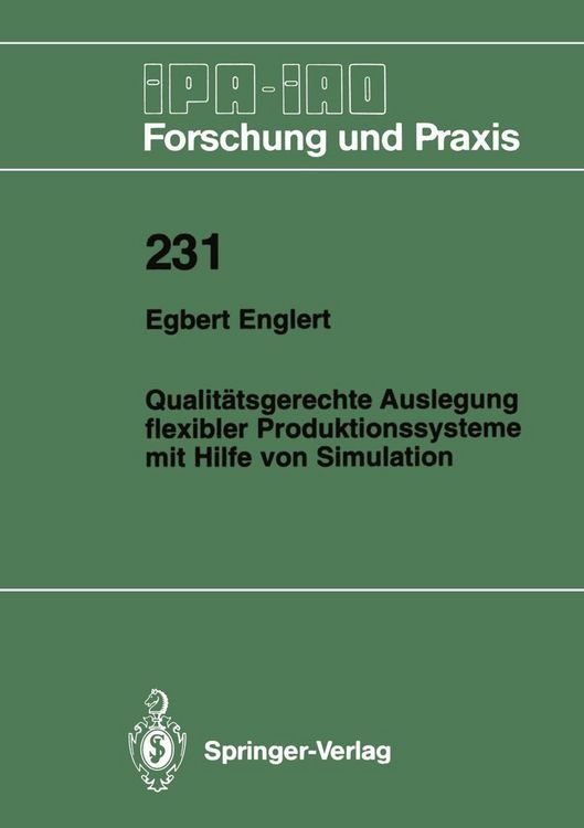 Produktbild: Qualit&auml;tsgerechte Auslegung flexibler Produktionssysteme mit Hilfe von Simulation
