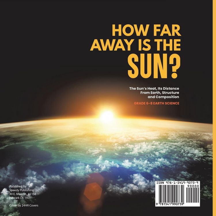 Produktbild: How Far Away is the Sun? The Sun's Heat, Its Distance from Earth, Structure and Composition Grade 6-8 Earth Science
