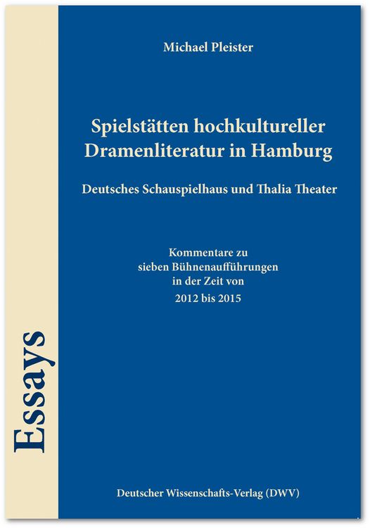 Produktbild: Spielst&auml;tten hochkultureller Dramenliteratur in Hamburg. Deutsches Schauspielhaus und Thalia Theater