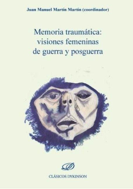 Produktbild: Memoria traum&aacute;tica : visiones femeninas de guerra y posguerra