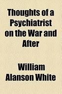 Produktbild: Thoughts of a Psychiatrist on the War and After