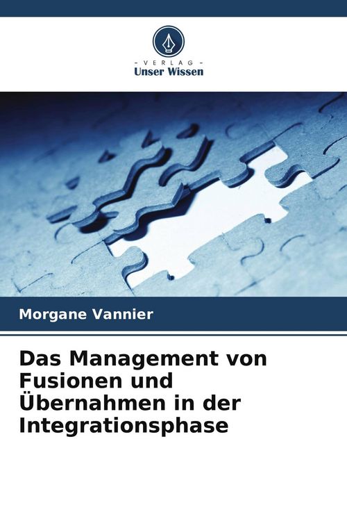 Produktbild: Das Management von Fusionen und &Uuml;bernahmen in der Integrationsphase