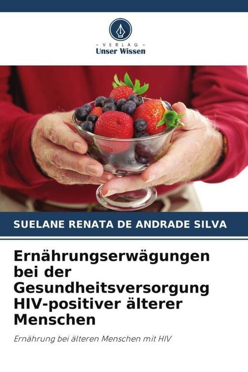 Produktbild: Ern&auml;hrungserw&auml;gungen bei der Gesundheitsversorgung HIV-positiver &auml;lterer Menschen