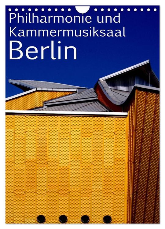 Produktbild: Philharmonie und Kammermusiksaal Berlin (Wandkalender 2027 DIN A4 hoch), CALVENDO Monatskalender