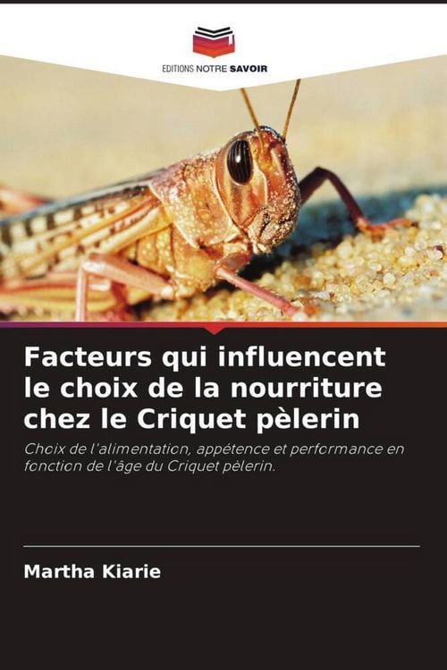 Produktbild: Facteurs qui influencent le choix de la nourriture chez le Criquet p&egrave;lerin
