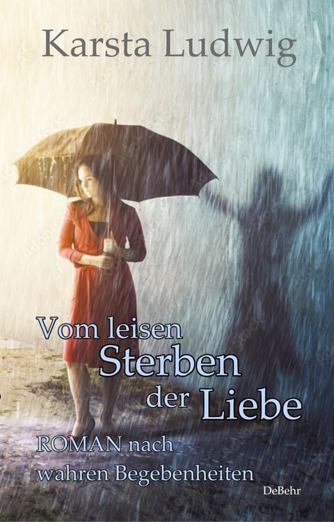Produktbild: Vom leisen Sterben der Liebe - ROMAN nach wahren Begebenheiten