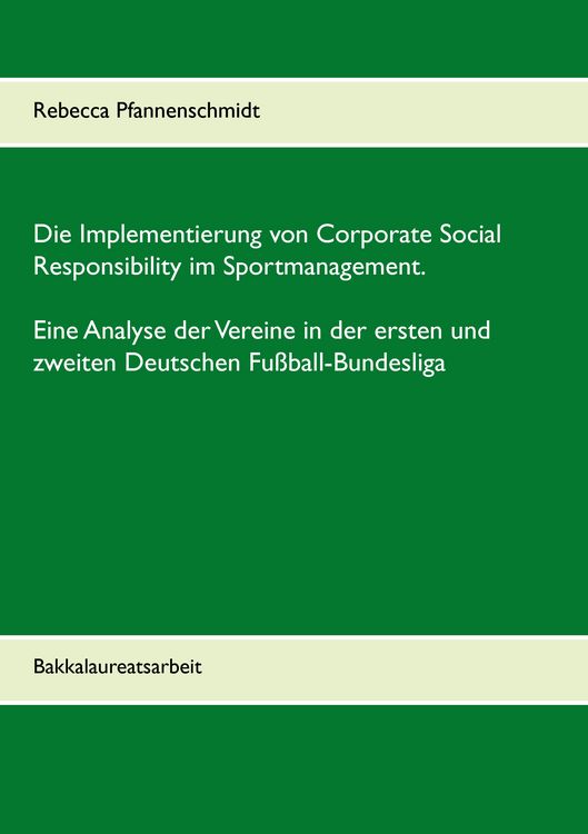 Produktbild: Die Implementierung von Corporate Social Responsibility im Sportmanagement. Eine Analyse der Vereine in der ersten und zweiten Deutschen Fu&szlig;ball-Bunde