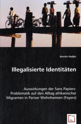 Produktbild: Hadjer, K: Illegalisierte Identit&auml;ten