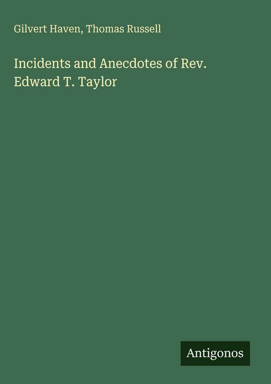 Produktbild: Incidents and Anecdotes of Rev. Edward T. Taylor
