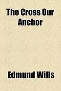 Produktbild: The Cross Our Anchor