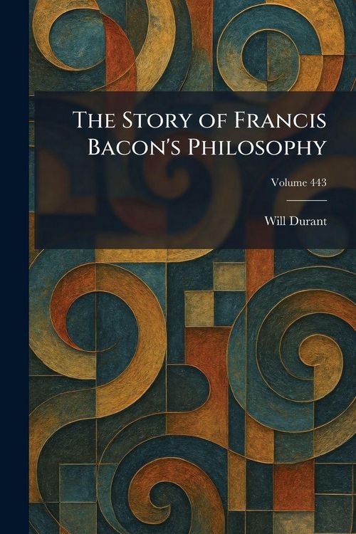 Produktbild: The Story of Francis Bacon's Philosophy