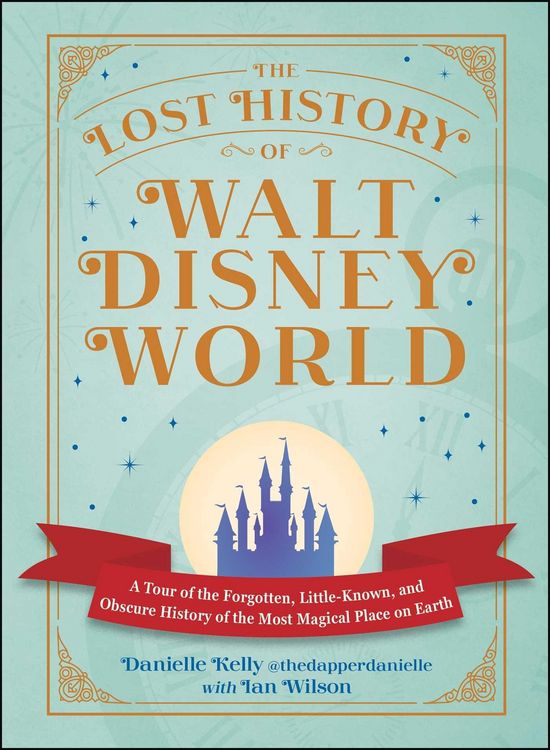 Produktbild: The Lost History of Walt Disney World