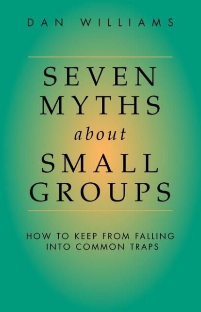 Produktbild: Seven Myths about Small Groups