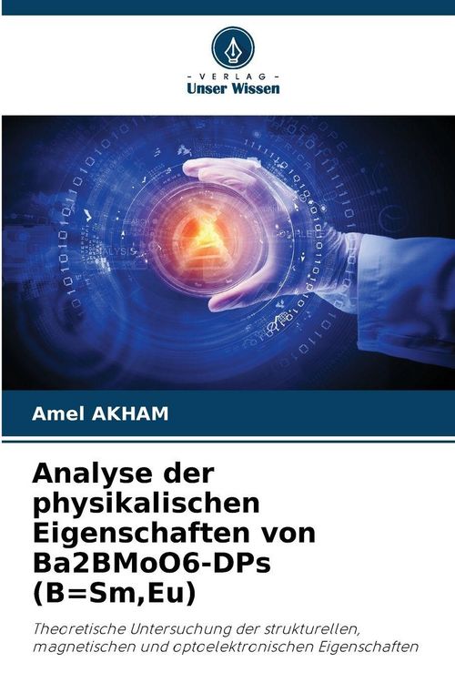 Produktbild: Analyse der physikalischen Eigenschaften von Ba2BMoO6-DPs (B=Sm,Eu)