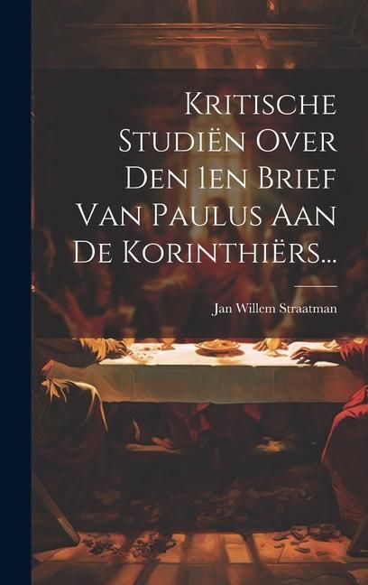 Produktbild: Kritische Studi&euml;n Over Den 1en Brief Van Paulus Aan De Korinthi&euml;rs...