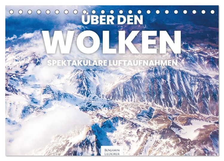 Produktbild: &Uuml;ber den Wolken - Spektakul&auml;re Luftaufnahmen (Tischkalender 2026 DIN A5 quer), CALVENDO Monatskalender