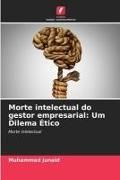 Produktbild: Morte intelectual do gestor empresarial: Um Dilema &Eacute;tico