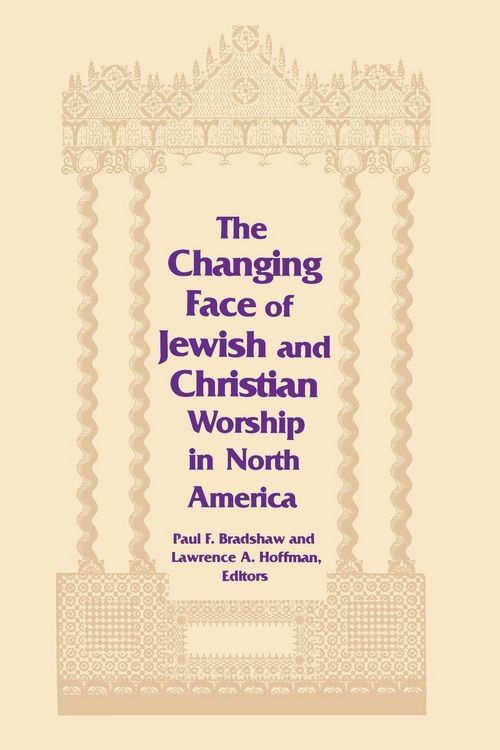 Produktbild: Changing Face of Jewish and Christian Worship in North America
