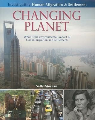 Produktbild: Changing Planet: What Is the Environmental Impact of Human Migration and Settlement?